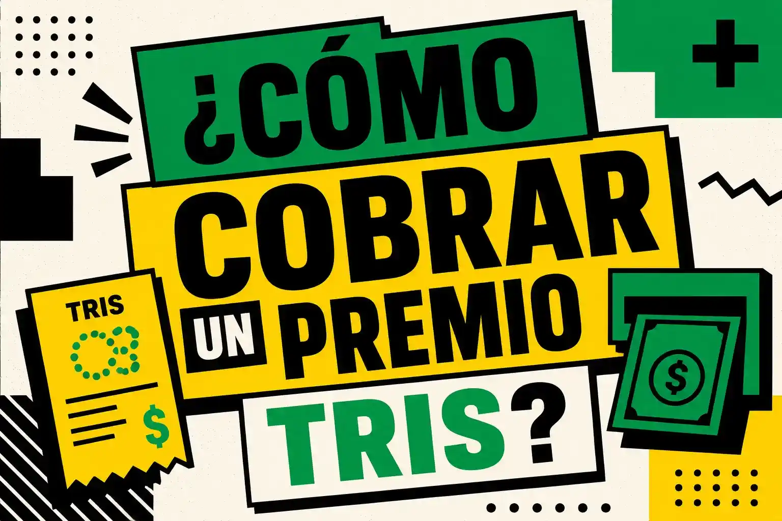 ¿Qué pasa si gano? Pasos para cobrar un premio del Tris