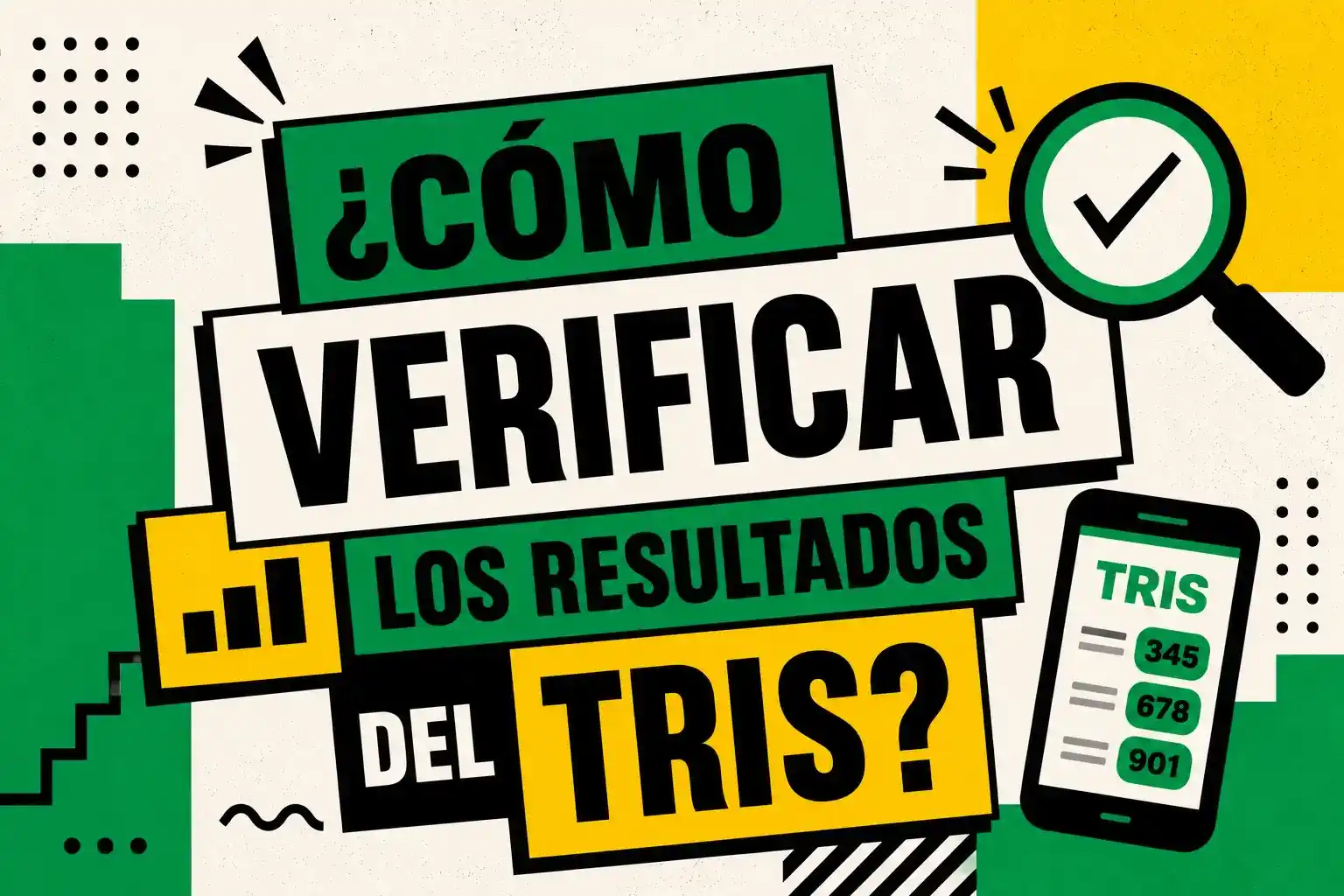 ¿Cómo Verificar Tus Resultados Del Sorteo Tris De Forma Rápida y Segura?