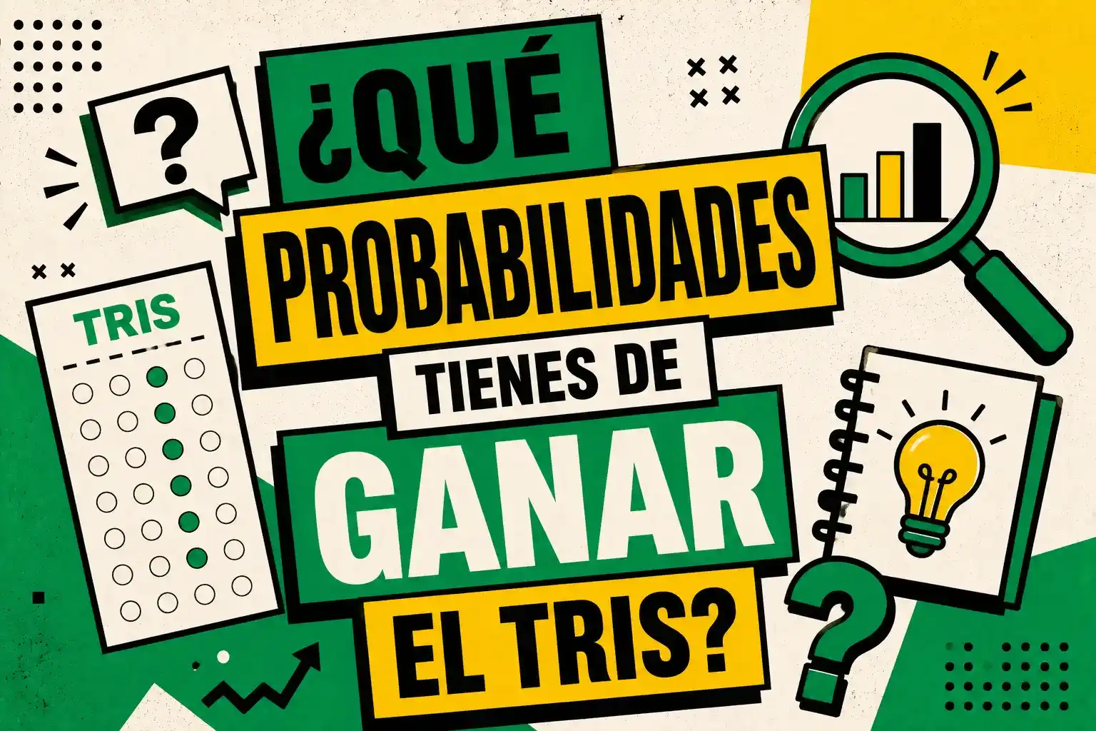 ¿Qué Probabilidades Tienes De Ganar El Tris?